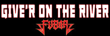 Load image into Gallery viewer, FUBAR - Give&#39;r on the River - Bumper Sticker 4 by 15 Inches
